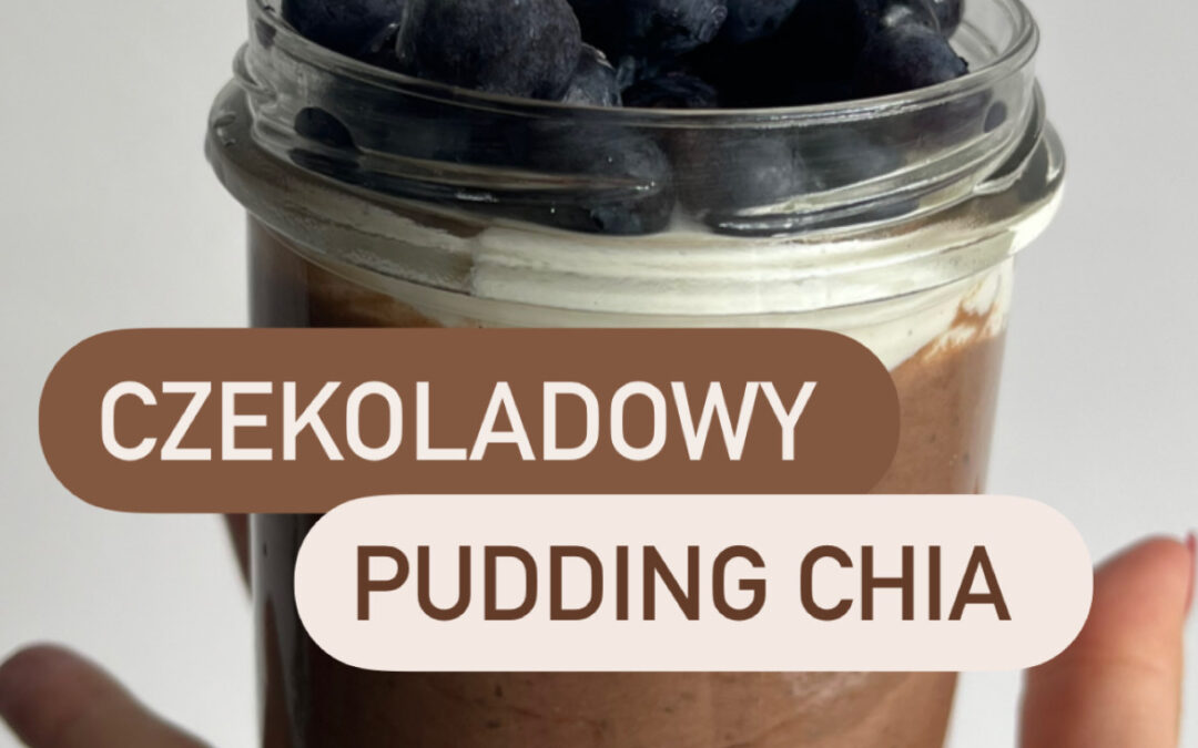 Czekoladowy pudding chia dla insulinoopornych
